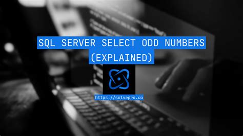how to find odd numbers in sql|How to SELECT Odd Numbers in SQL: A Clear and Confident .